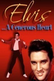 Elvis: A Generous Heart poster