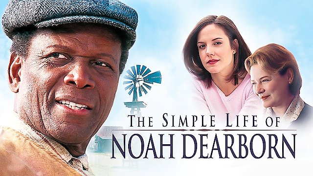 Watch The Simple Life of Noah Dearborn Online