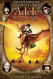 The Extraordinary Adventures of Adele Blanc-Sec poster
