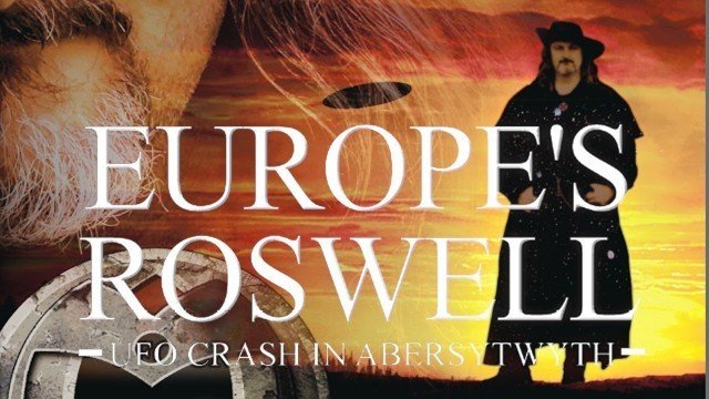 Watch Europe's Roswell: UFO Crash in Aberystwyth Online