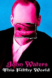 John Waters: This Filthy World poster