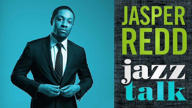 Watch Jasper Redd: Jazz Talk Online