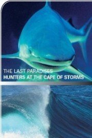 The Last Paradises: Hunters at the Cape of Storms poster