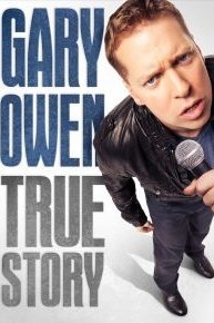 Gary Owen: The True Story