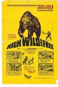 High, Wild, And Free