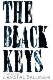 The Black Keys: Live At The Crystal Ballroom poster