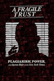 A Fragile Trust: Plagiarism, Power And Jayson Blair At The New York Times poster