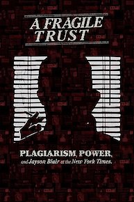 A Fragile Trust: Plagiarism, Power And Jayson Blair At The New York Times