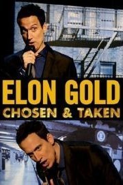 Elon Gold: Chosen and Taken poster