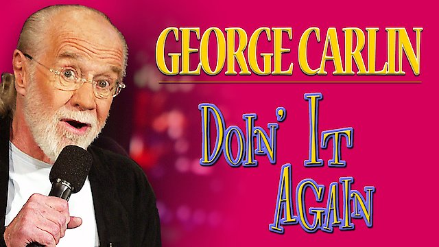 Watch George Carlin: Doin' It Again Online