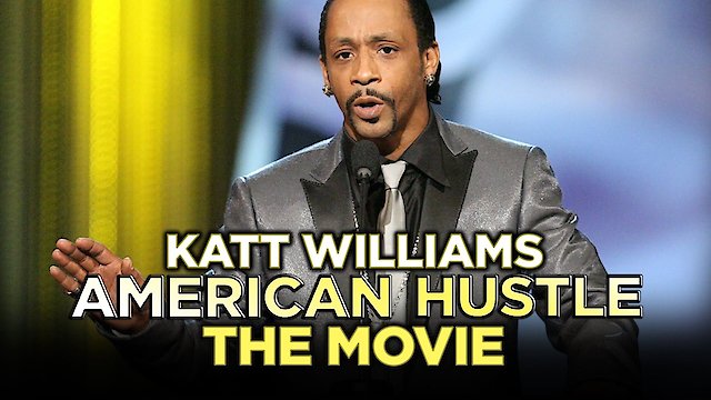 Watch Katt Williams: American Hustle Online