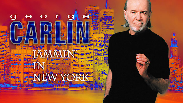 Watch George Carlin: Jammin' in New York Online