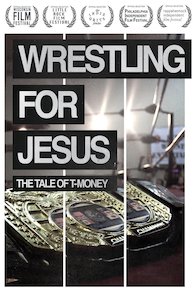 Wrestling for Jesus: The Tale of T-Money