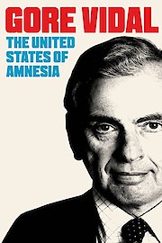 Gore Vidal: The United States Of Amnesia poster