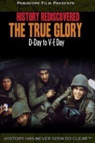 History Rediscovered: The True Glory