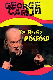 George Carlin: You Are All Diseased poster