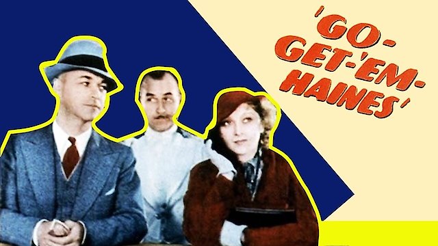 Watch Go-Get-'Em, Haines Online