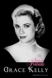 Intimate Portraits - Grace Kelly poster