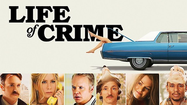 Watch Life of Crime Online