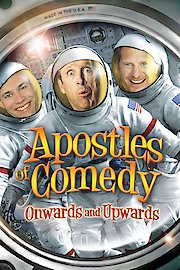 Apostles of Comedy: Onwards and Upwards