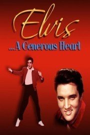 Elvis Presley: A Generous Heart poster