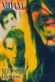 Nirvana: Teen Spirit: Interviews poster