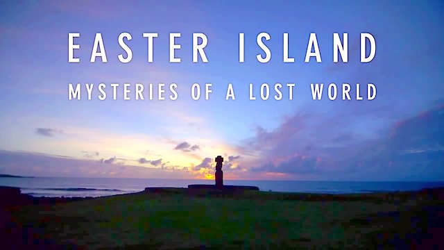 Watch Easter Island: Mysteries of a Lost World Online