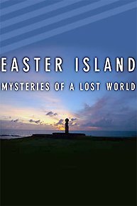 Easter Island: Mysteries of a Lost World