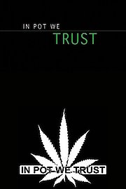 In Pot We Trust