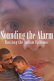 Sounding the Alarm: Battling the Autism Epidemic poster