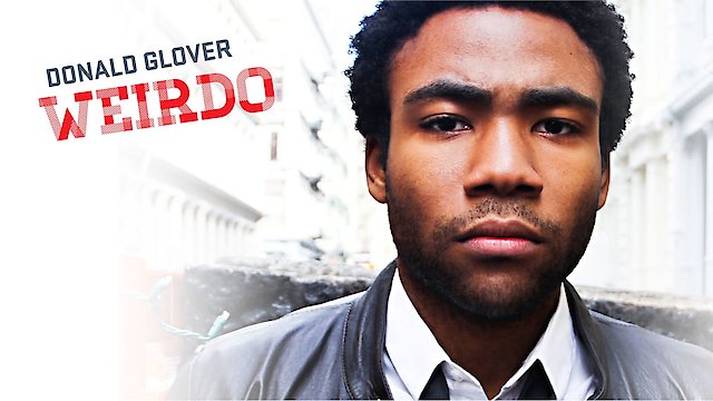 Watch Donald Glover: Weirdo Online