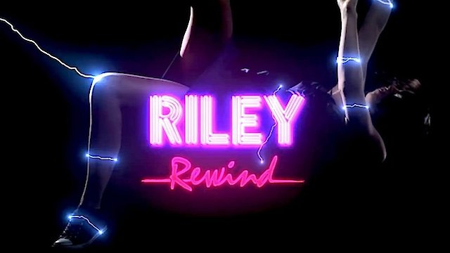 Watch Riley Rewind Online