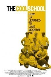 The Cool School: Story of the Ferus Art Gallery poster