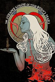 The Strange Color of Your Body's Tears poster