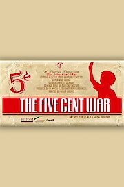 The Five Cent War poster