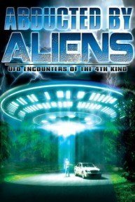 Abducted by Aliens: UFO Encounters of the 4th Kind