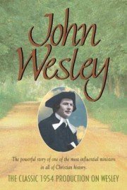 John Wesley: A Biography poster