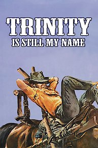 Trinity Is STILL My Name!