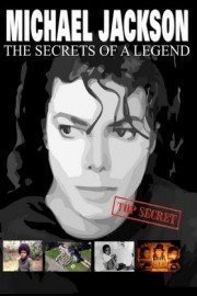 Michael Jackson: The Secrets Of A Legend poster