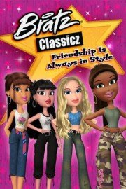 Bratz: Friendship is Always in Style poster