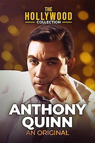 Hollywood Collection: Anthony Quinn - An Original