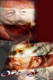 Driven: An Unauthorized Story on The Clintons poster