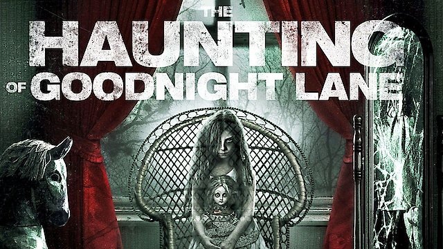 Watch Ghost Of Goodnight Lane Online