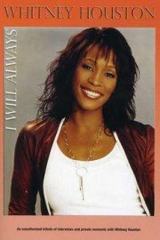 Whitney Houston - I Will Always: Unauthorized poster