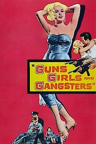 Guns, Girls, and Gangsters