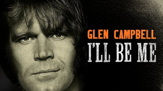 Watch Glen Campbell: I'll Be Me Online