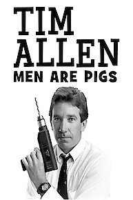 Tim Allen: Men Are Pigs