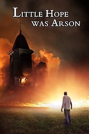 Little Hope Was Arson poster