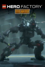 LEGO: Hero Factory: Breakout poster