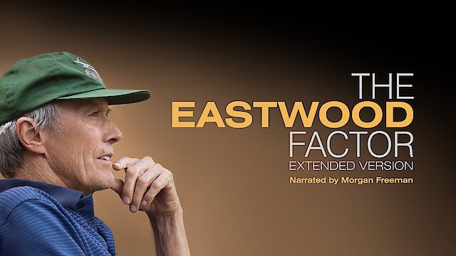 Watch The Eastwood Factor Online